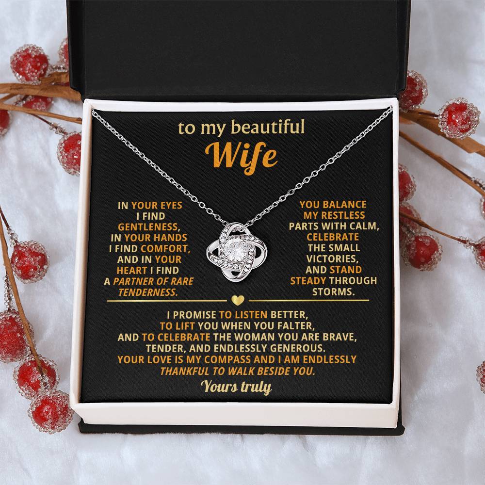To my beautiful Wife,In your eyes I find gentleness, in your hands I find comfort