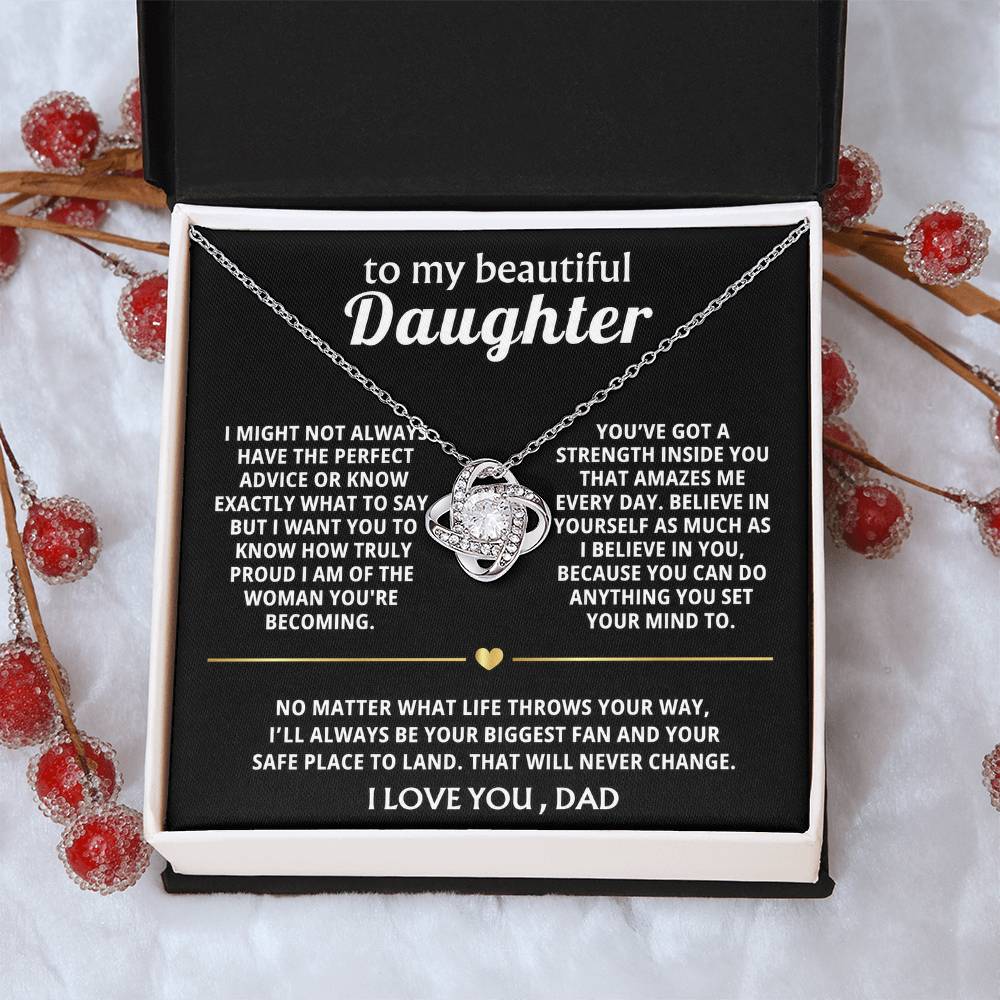 To My Beautiful Daughter, I'm so proud of the woman you're becoming.