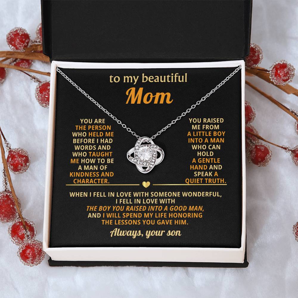 To My Mom, You are the person who held me before I had words