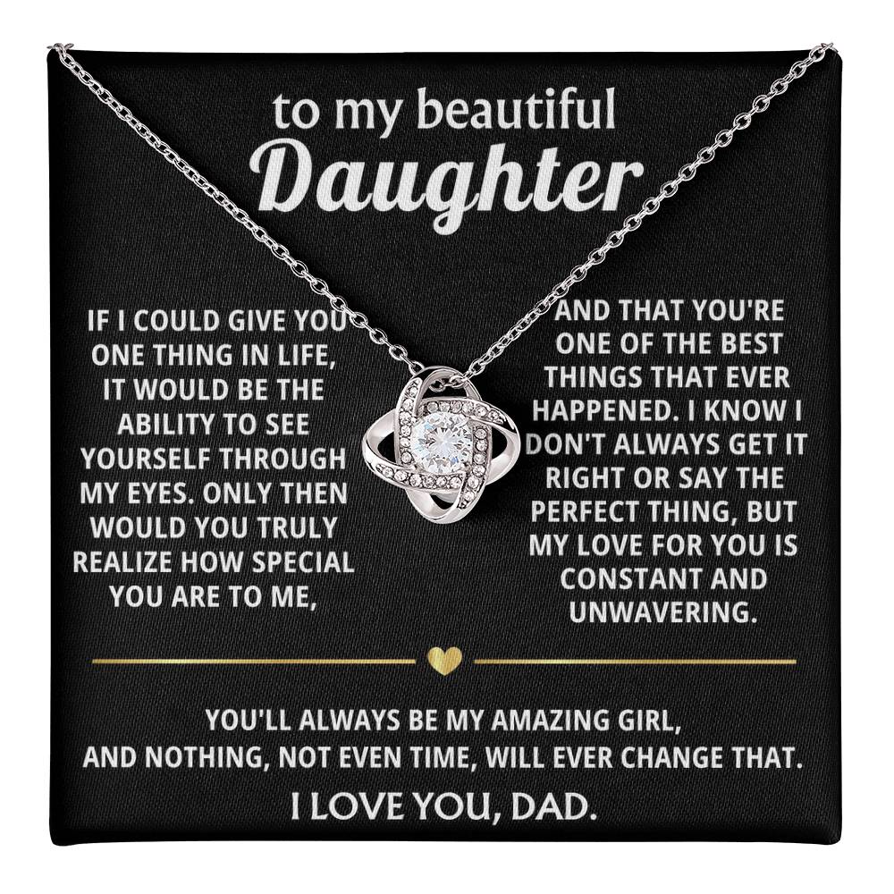 To My Beautiful Daughter, I see how truly special you are.