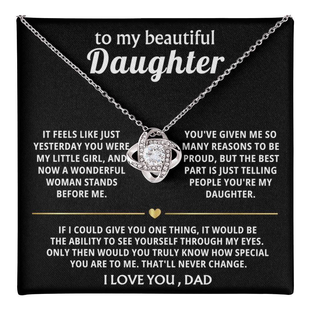 To My Beautiful Daughter, You are truly special in my eyes.