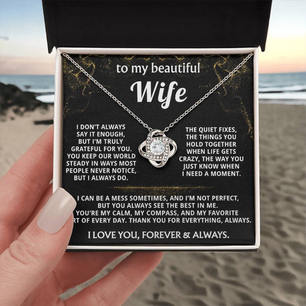 To My Wife, You're my calm, my compass, my love.
