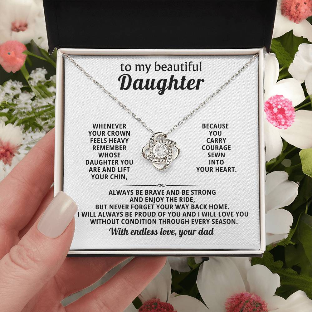 To my beautiful Daughter, I will always be proud of you and I will love you without condition