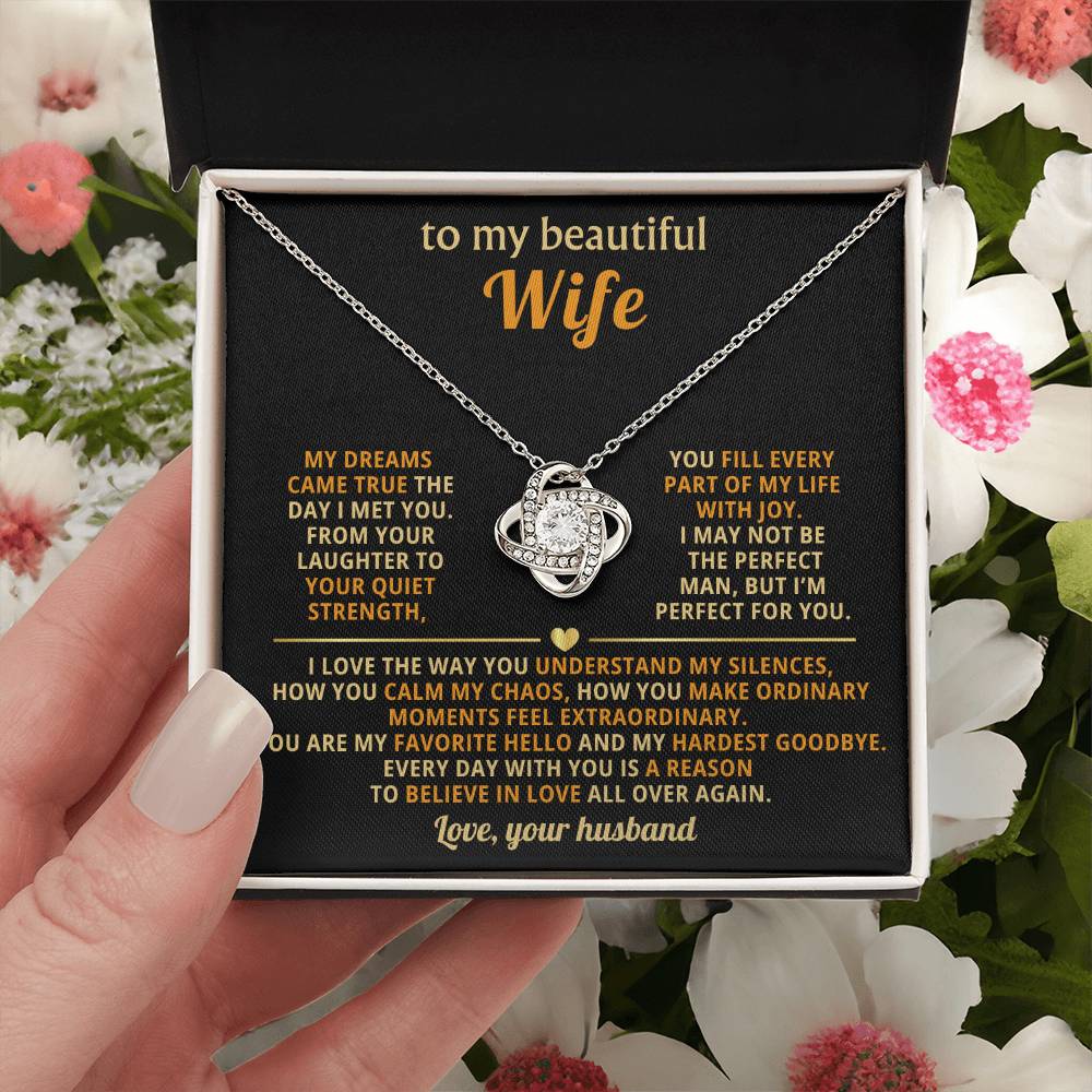 To my beautiful Wife, My dreams came true the day I met you