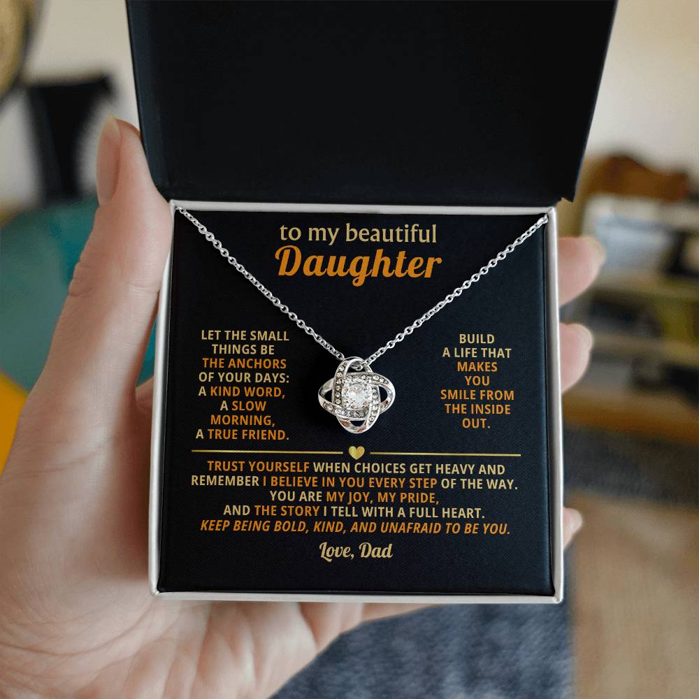 To my beautiful Daughter, Trust yourself when choices get heavy