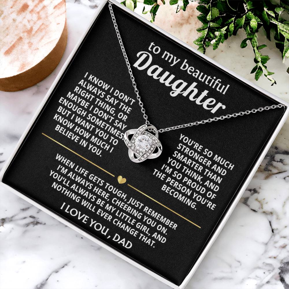 To My Beautiful Daughter, I'll always be here, loving you.