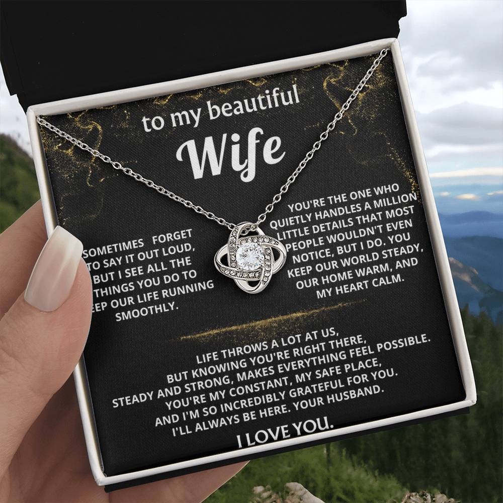 To My Wife, I'm so grateful for your steady strength.