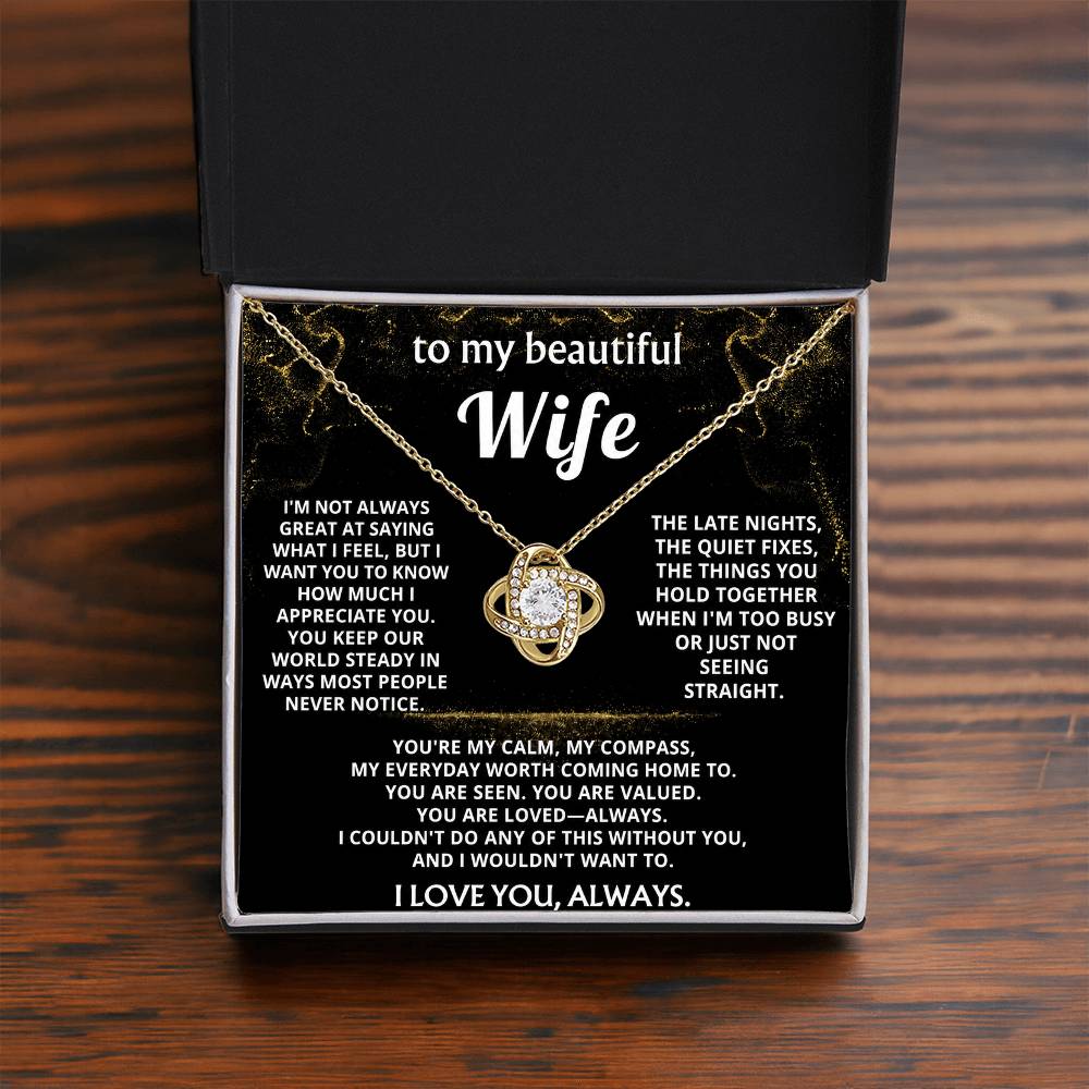 To My Wife, You are my calm, my compass.
