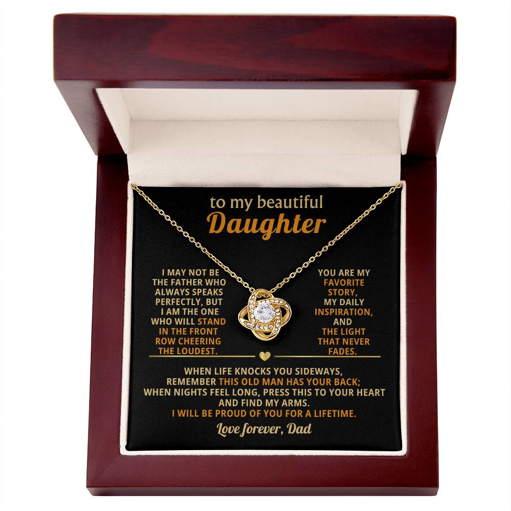 To my beautiful Daughter, I am the one who will stand in the front row cheering the loudest