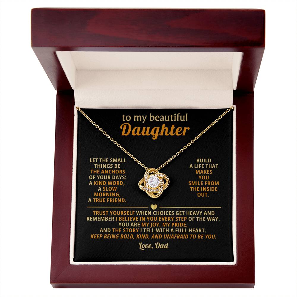 To my beautiful Daughter, Trust yourself when choices get heavy
