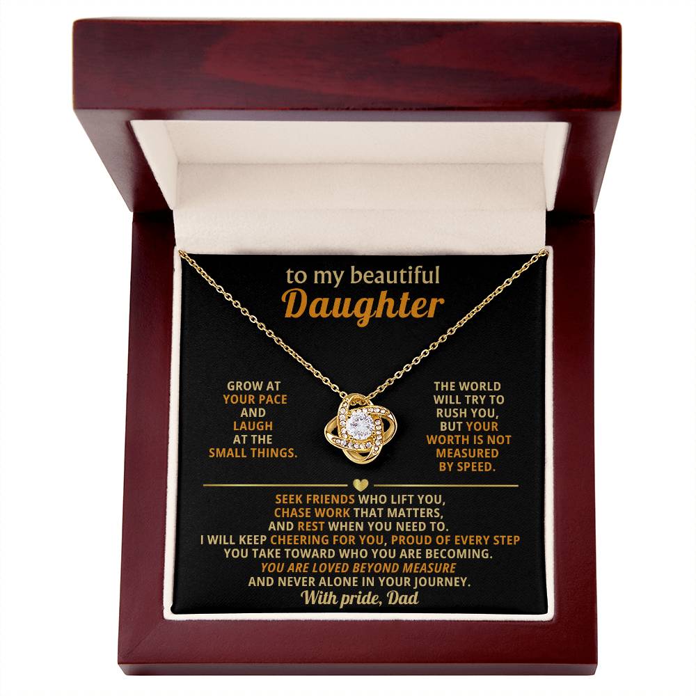 To my beautiful Daughter, Grow at your pace and laugh at the small things