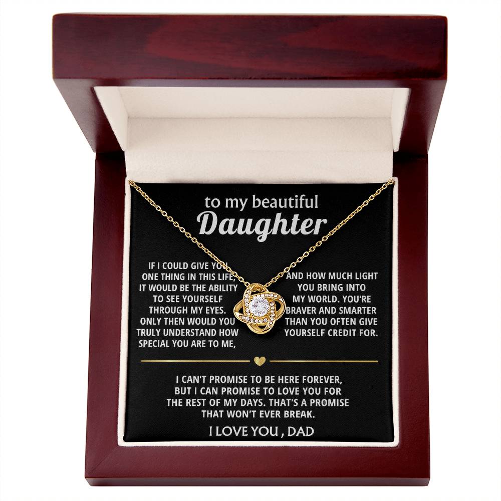To My Beautiful Daughter, I'll love you forever, my dear.