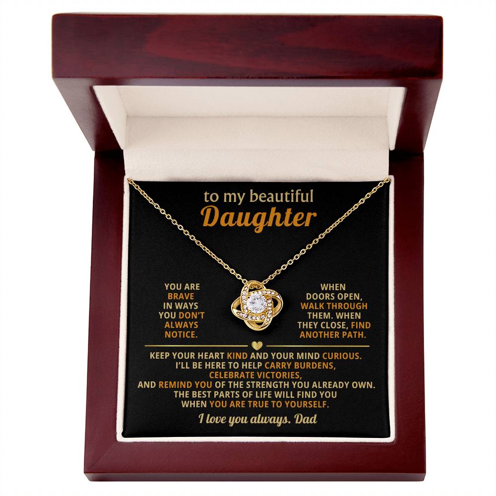 To my beautiful Daughter, You are brave in ways you don’t always notice