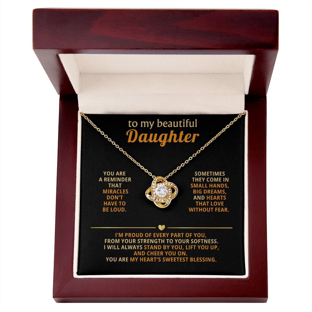 To my beautiful Daughter, You are a reminder that miracles don’t have to be loud