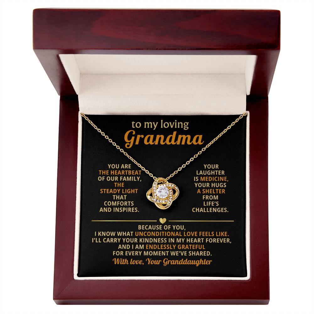 To My loving Grandma, You are the heartbeat of our family - From Granddaughter