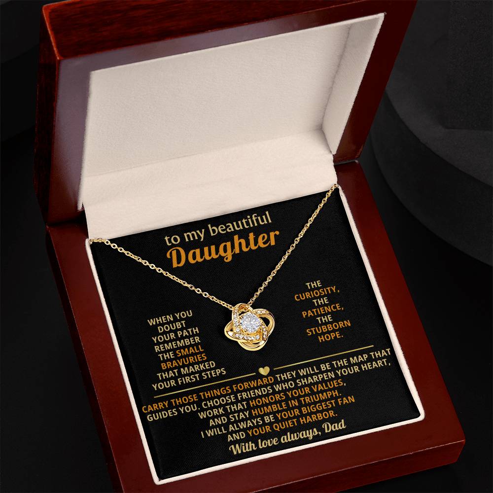 To my beautiful Daughter,. I will always be your biggest fan and your quiet harbor