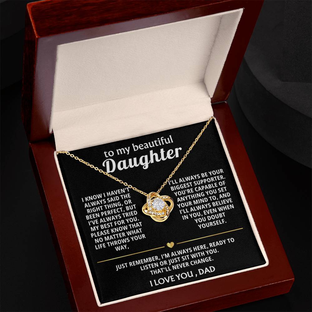 To My Beautiful Daughter, I'm always here for you.