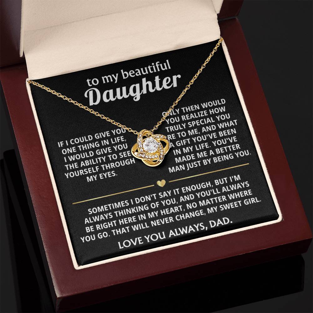 To My Beautiful Daughter, You're a special gift in my life.