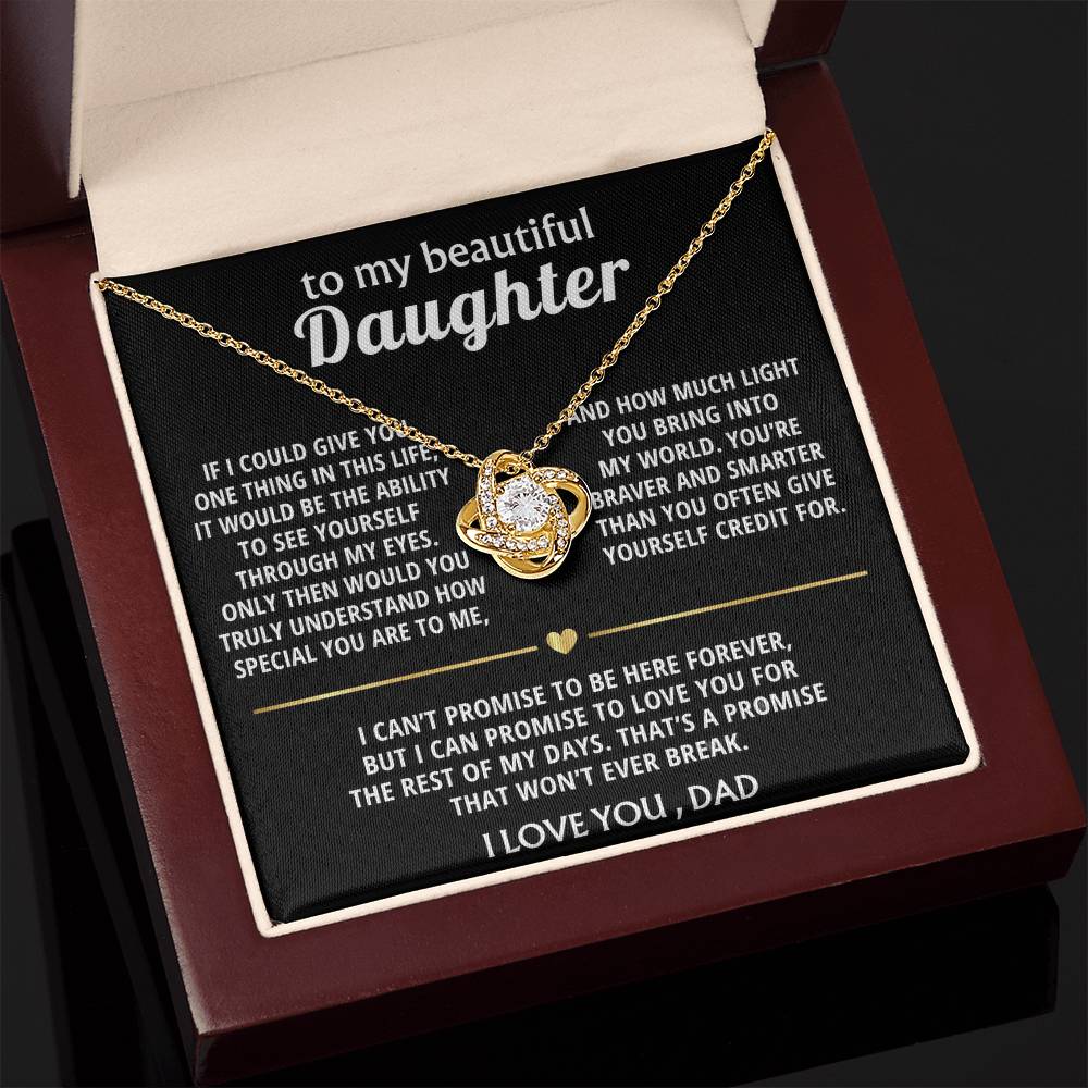 To My Beautiful Daughter, I'll love you forever, my dear.