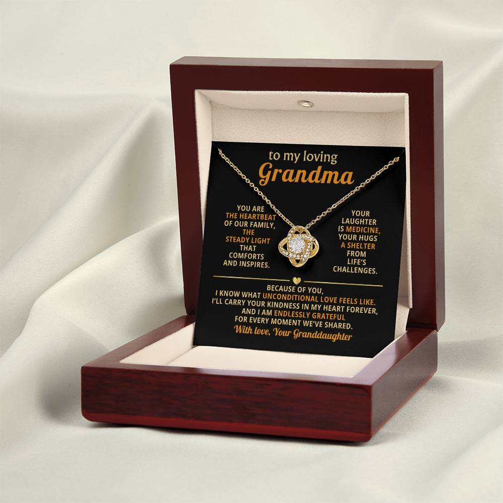 To My loving Grandma, You are the heartbeat of our family - From Granddaughter
