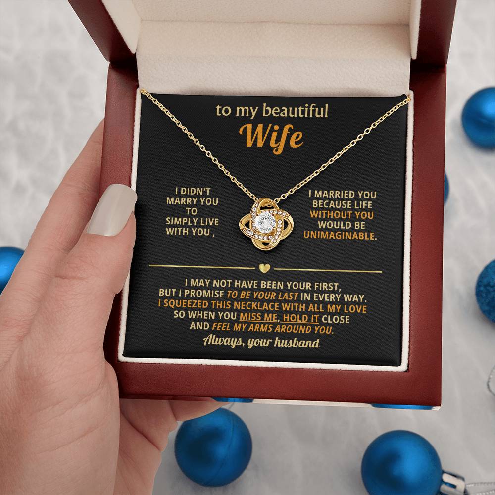 To my beautiful Wife, I married you because life without you would be unimaginable