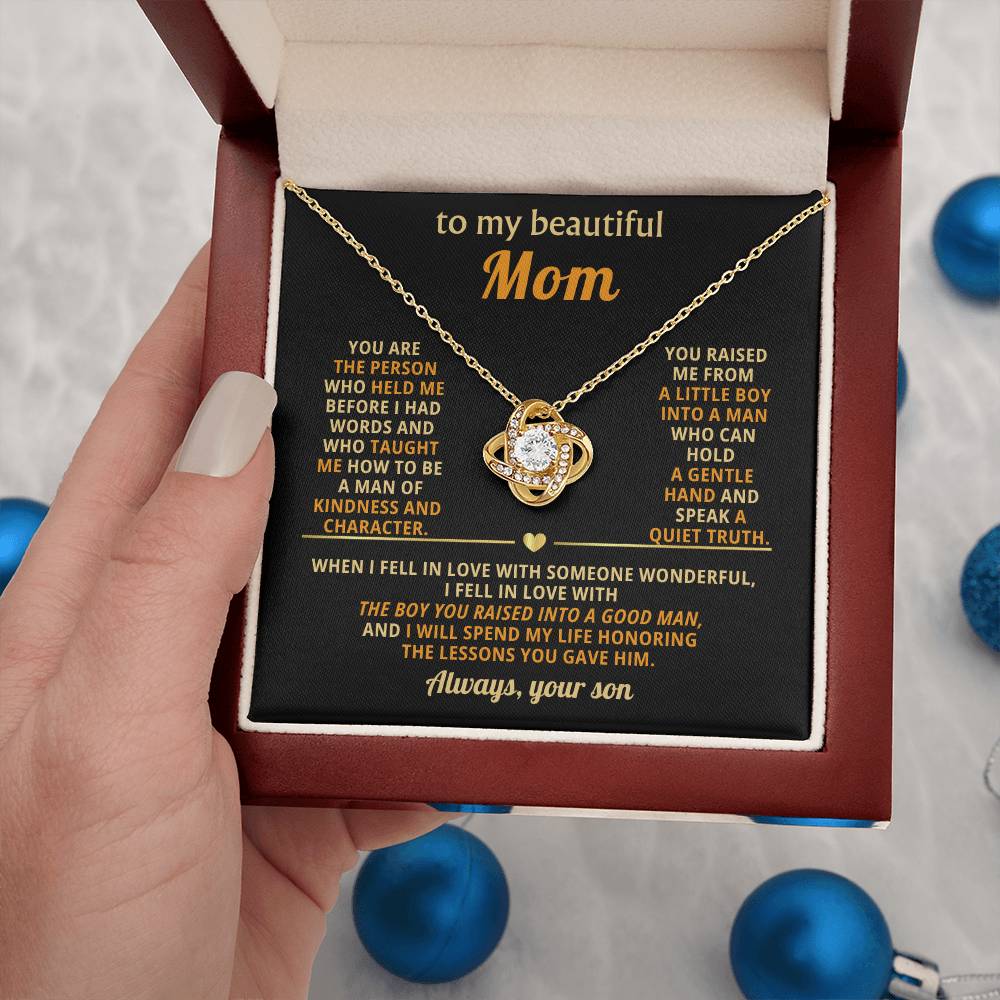 To My Mom, You are the person who held me before I had words