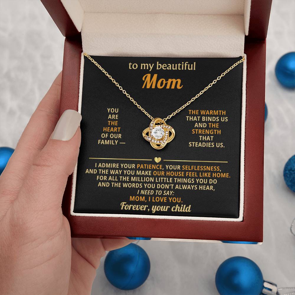 To my beautiful Mom, You are the heart of our family