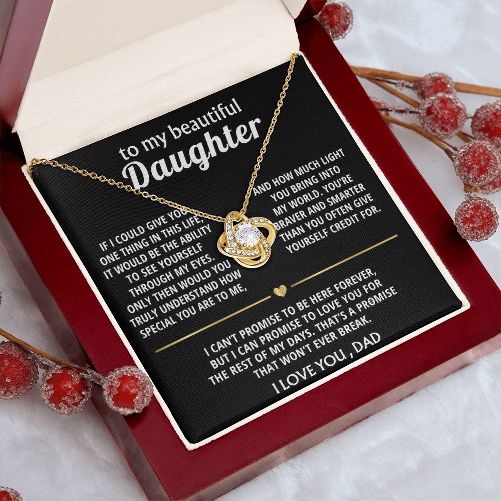 To My Beautiful Daughter, I'll love you forever, my dear.