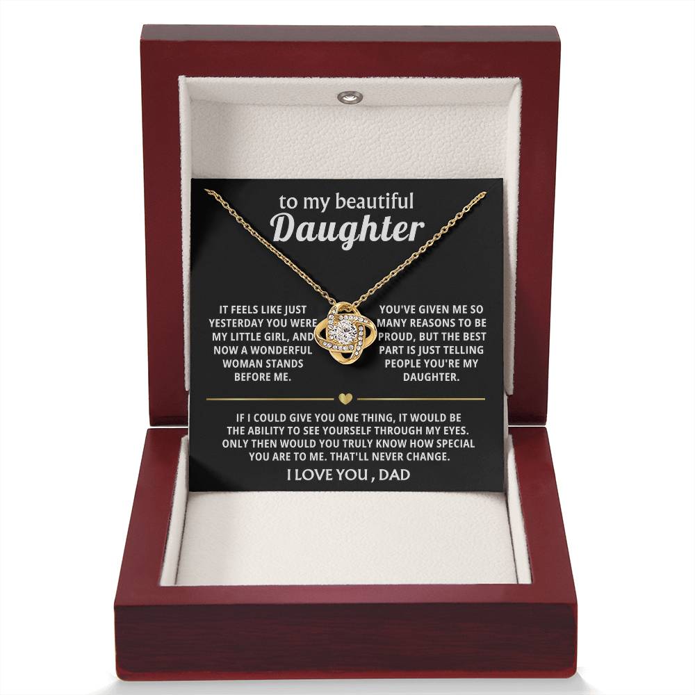 To My Beautiful Daughter, You are truly special in my eyes.