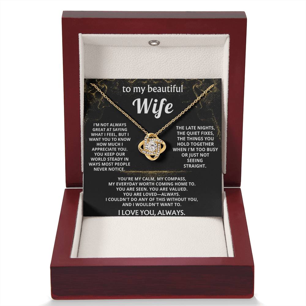 To My Wife, You are my calm, my compass.