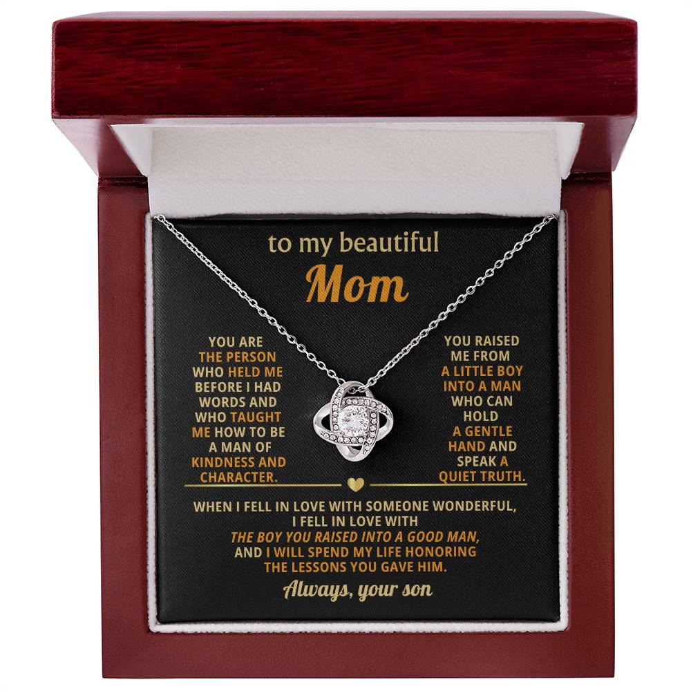 To My Mom, You are the person who held me before I had words