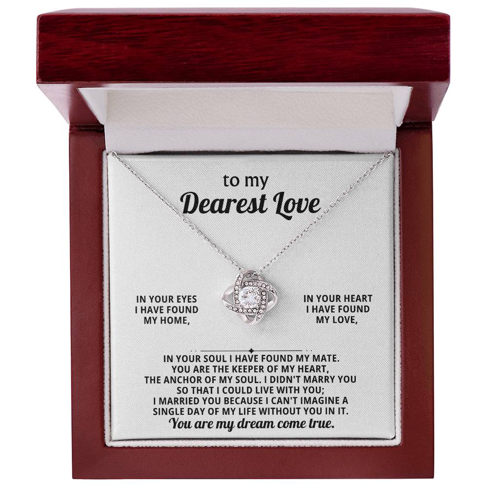 My Dearest Love, in your eyes I have found my home