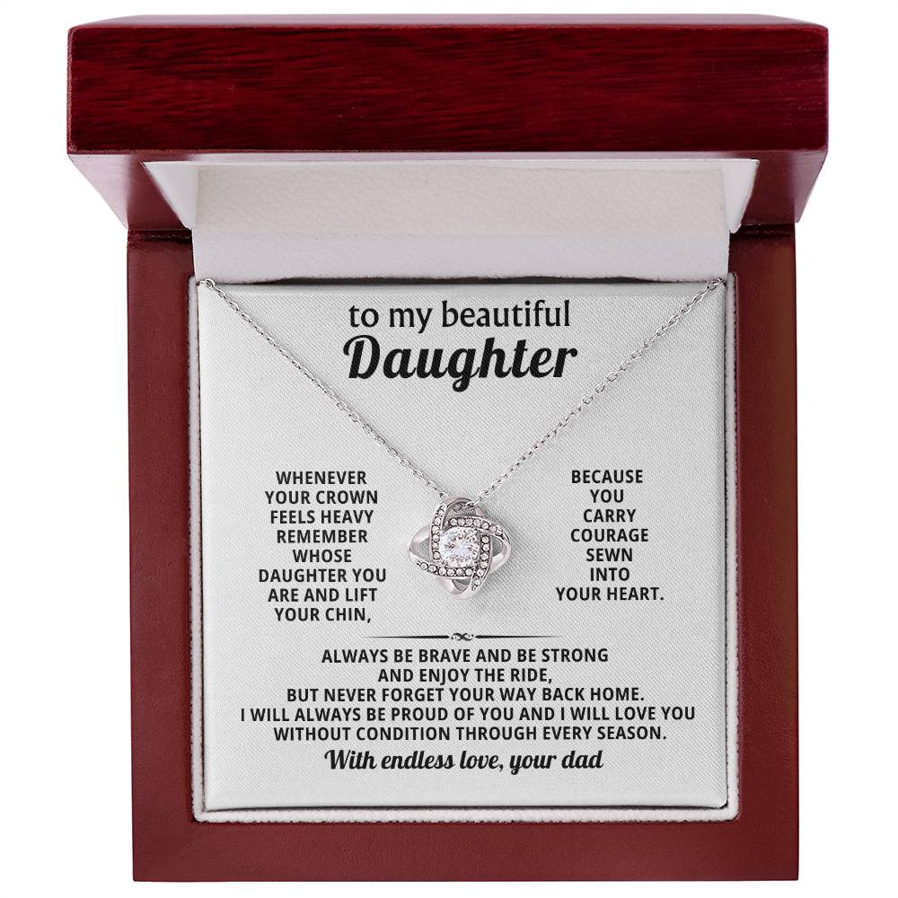 To my beautiful Daughter, I will always be proud of you and I will love you without condition