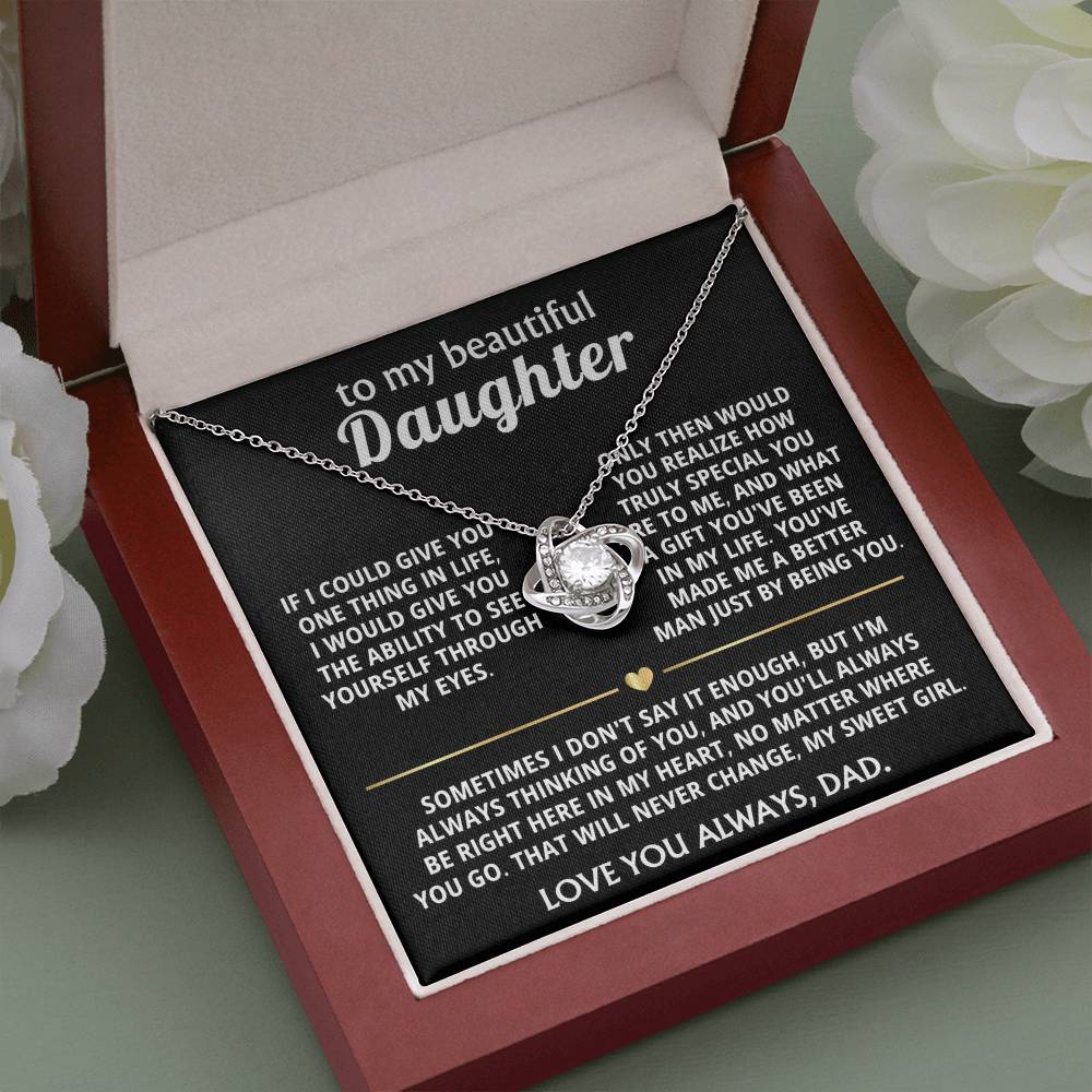 To My Beautiful Daughter, You're a special gift in my life.