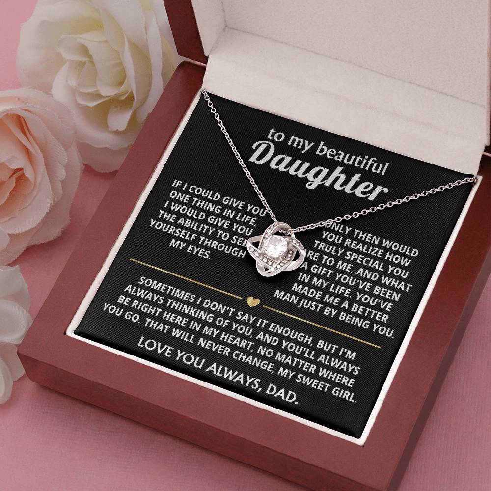 To My Beautiful Daughter, You're a special gift in my life.