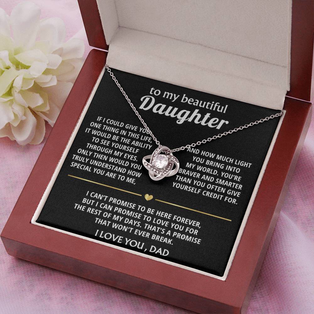 To My Beautiful Daughter, I'll love you forever, my dear.