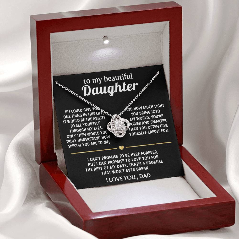 To My Beautiful Daughter, I'll love you forever, my dear.