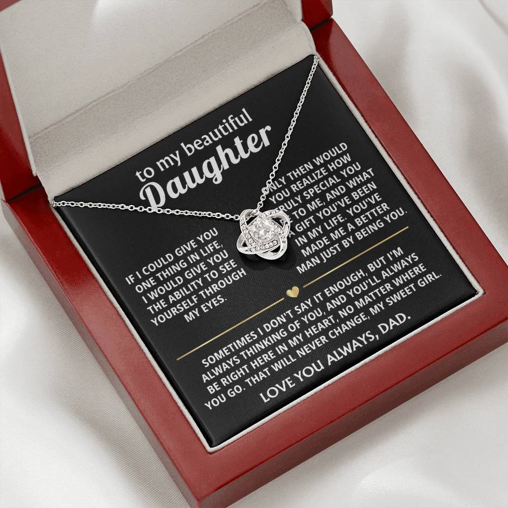 To My Beautiful Daughter, You're a special gift in my life.