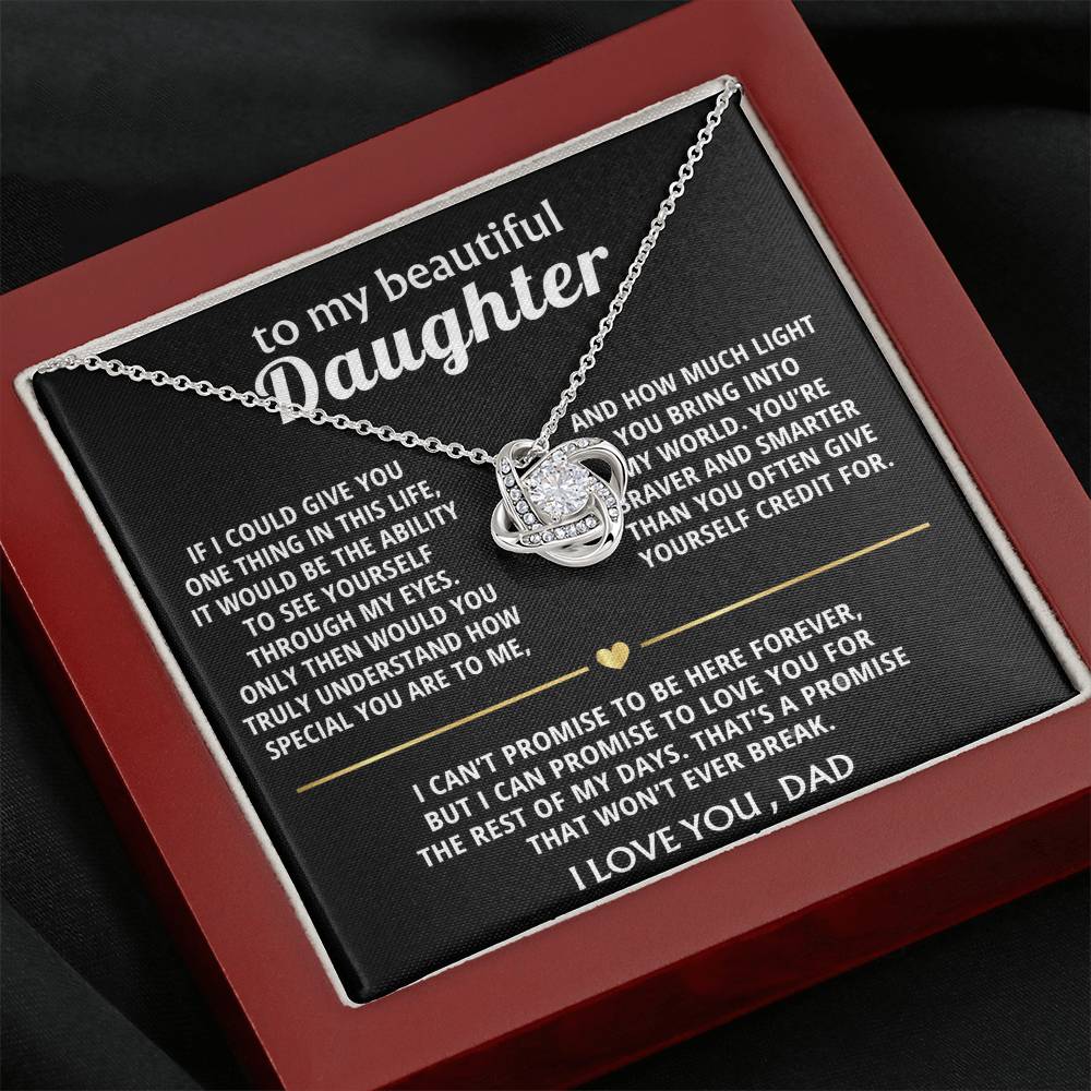 To My Beautiful Daughter, I'll love you forever, my dear.