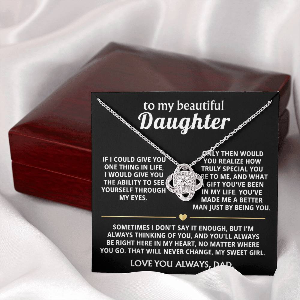 To My Beautiful Daughter, You're a special gift in my life.