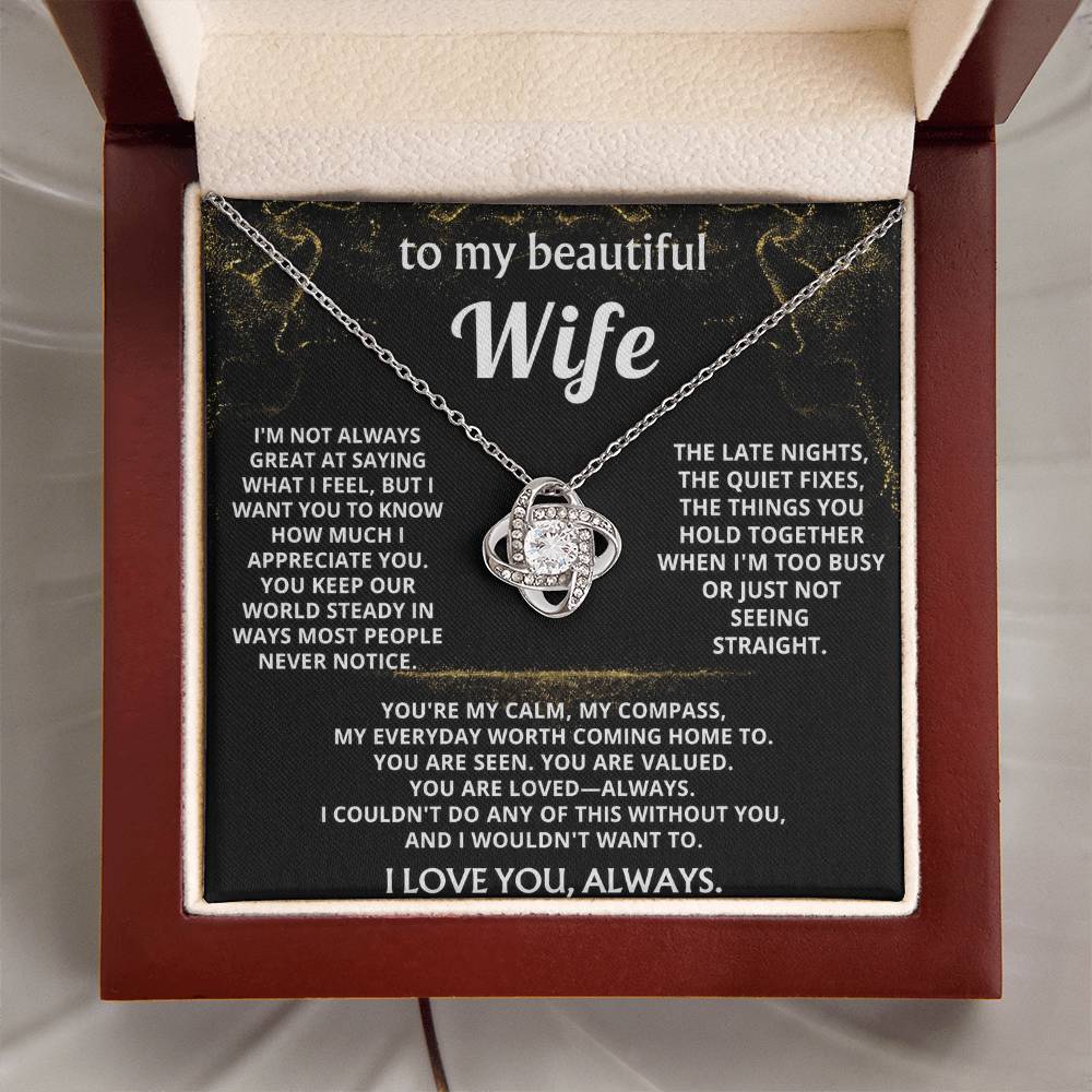 To My Wife, You are my calm, my compass.