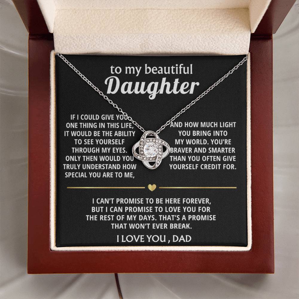 To My Beautiful Daughter, I'll love you forever, my dear.