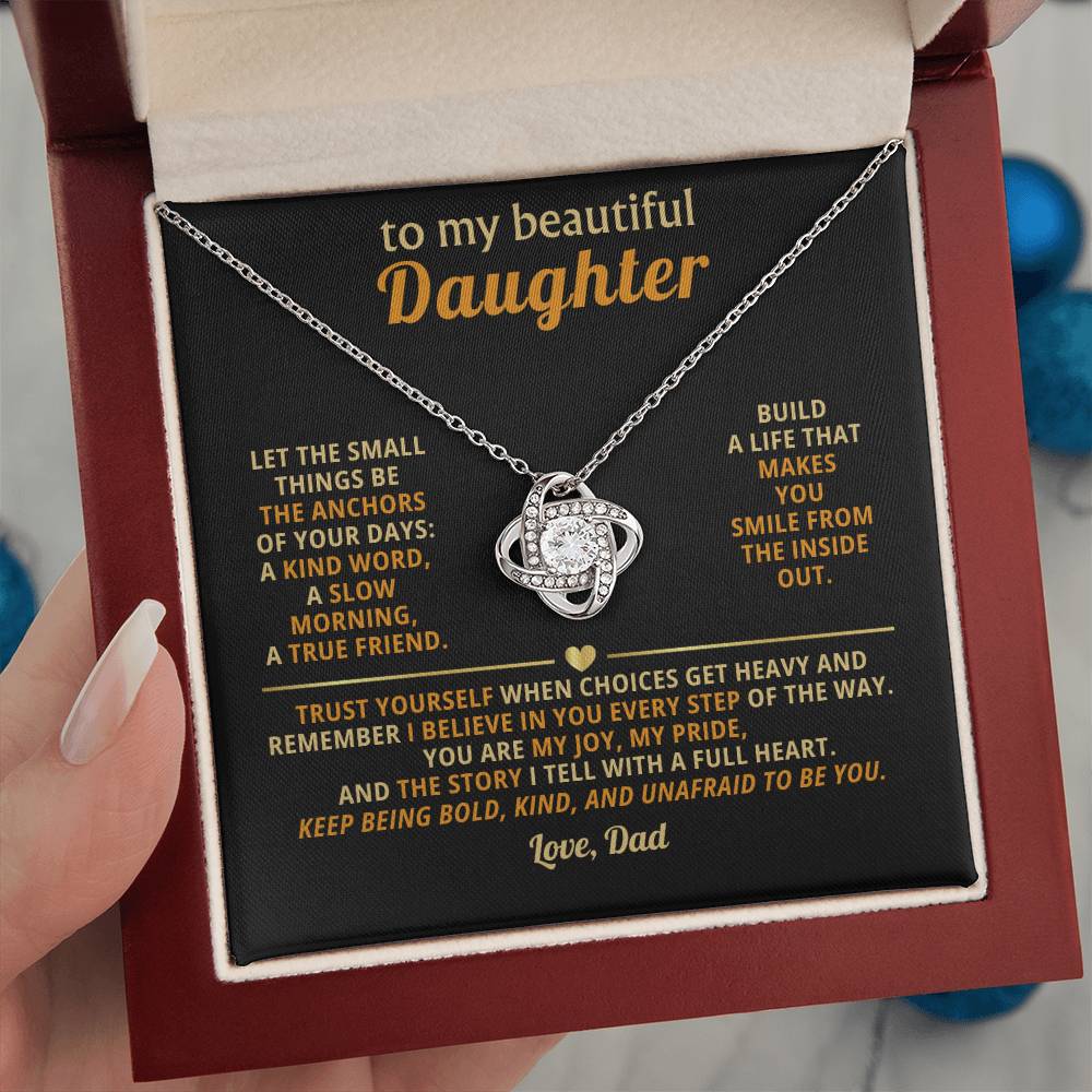 To my beautiful Daughter, Trust yourself when choices get heavy