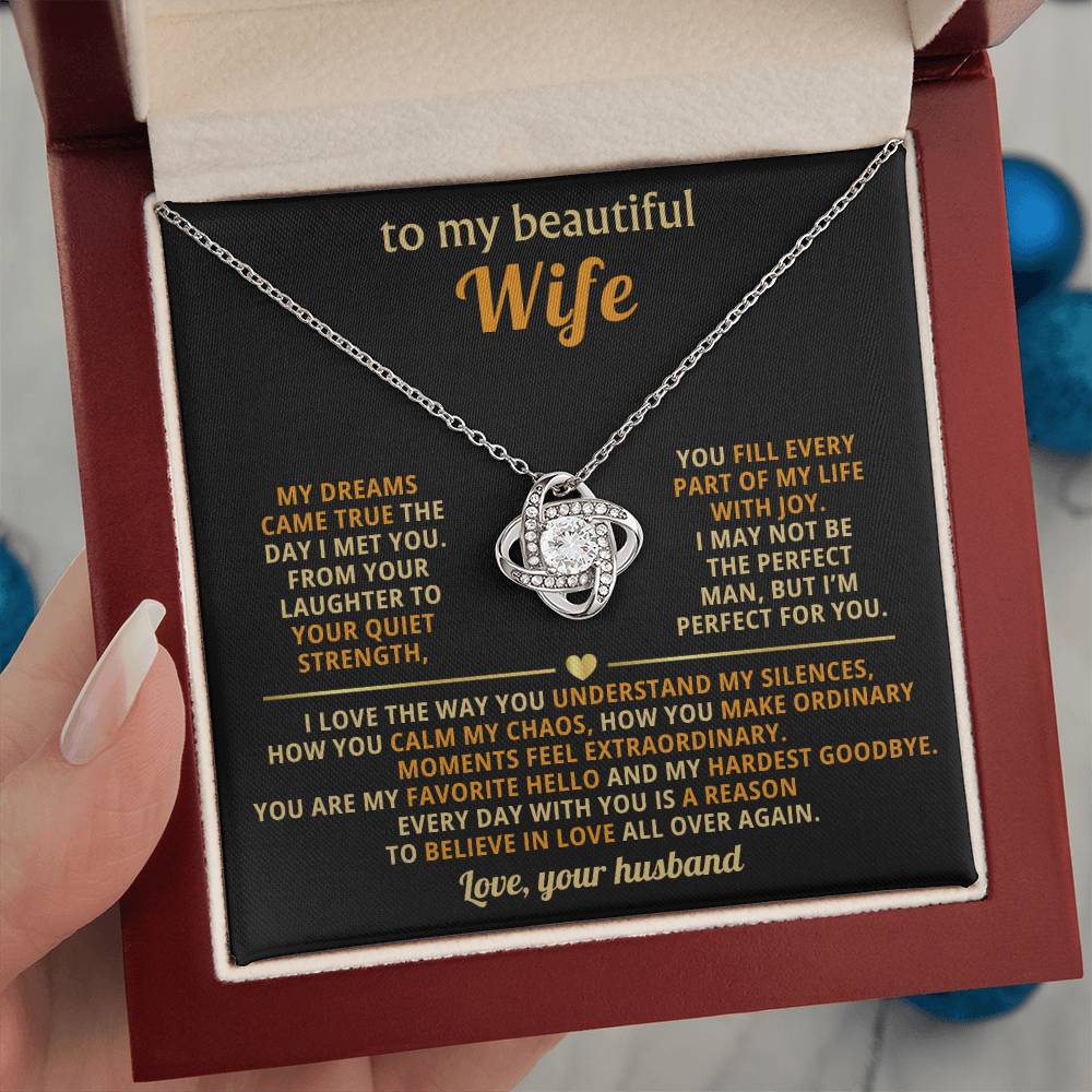 To my beautiful Wife, My dreams came true the day I met you