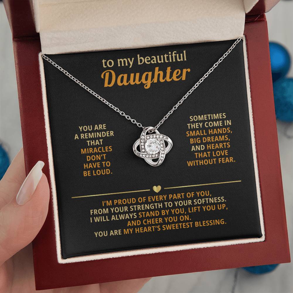To my beautiful Daughter, You are a reminder that miracles don’t have to be loud