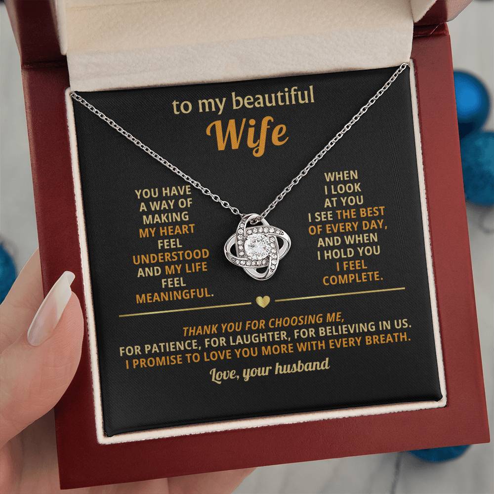 To my beautiful Wife, You have a way of making my heart feel understood