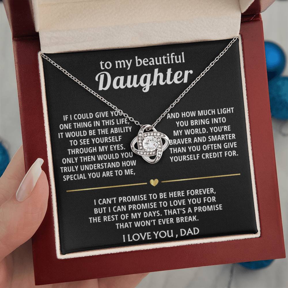 To My Beautiful Daughter, I'll love you forever, my dear.