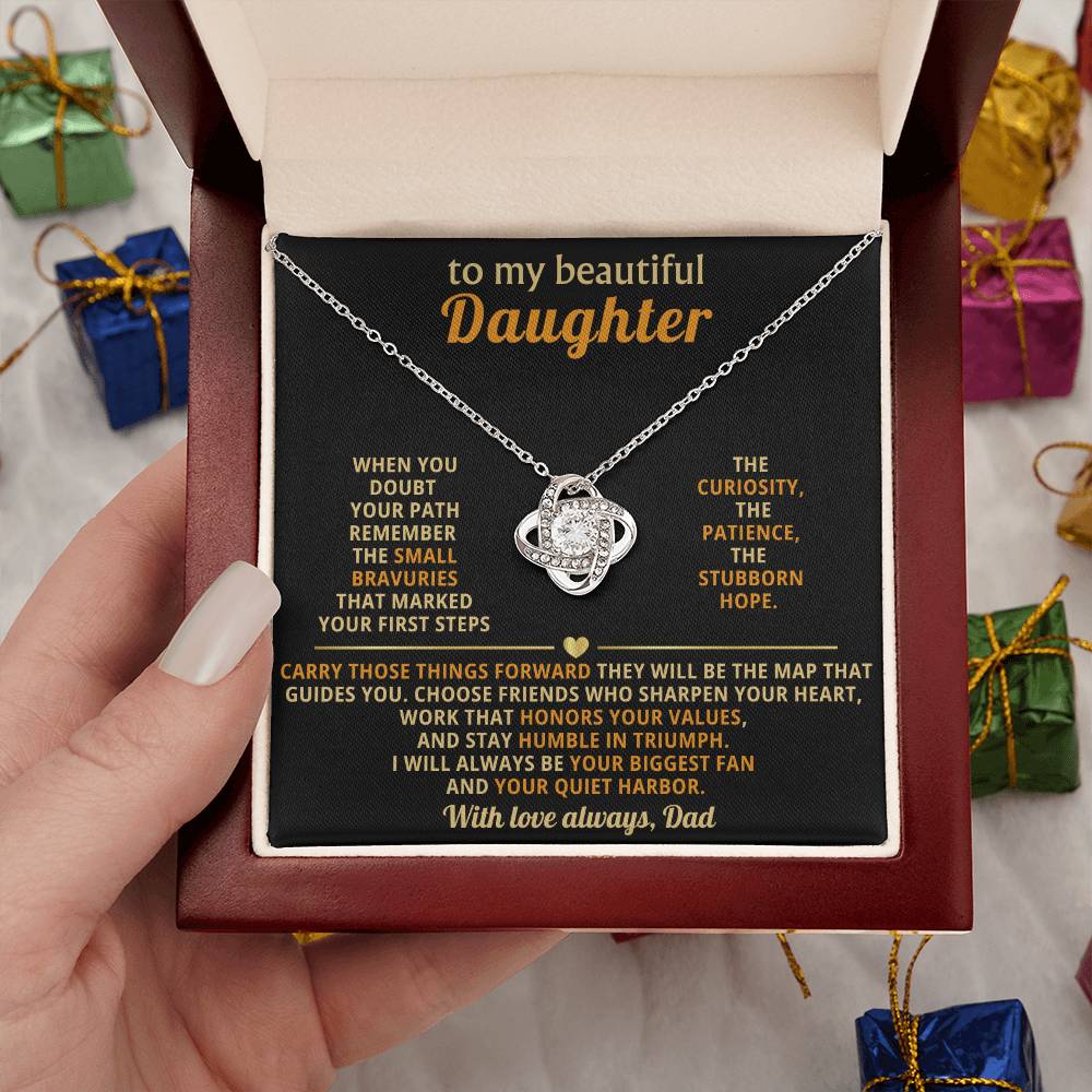 To my beautiful Daughter,. I will always be your biggest fan and your quiet harbor