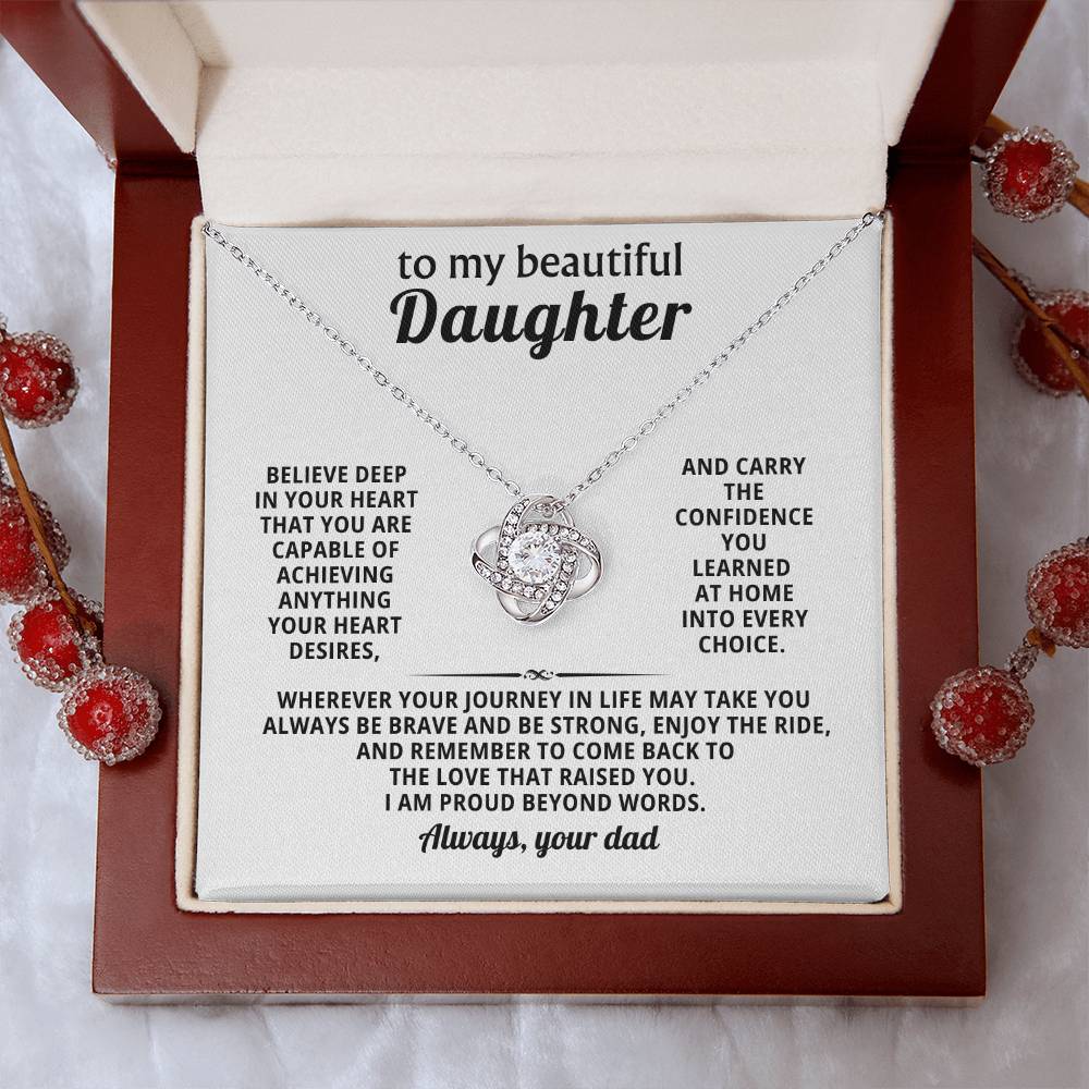 To my beautiful Daughter, Be brave and be strong, enjoy the ride