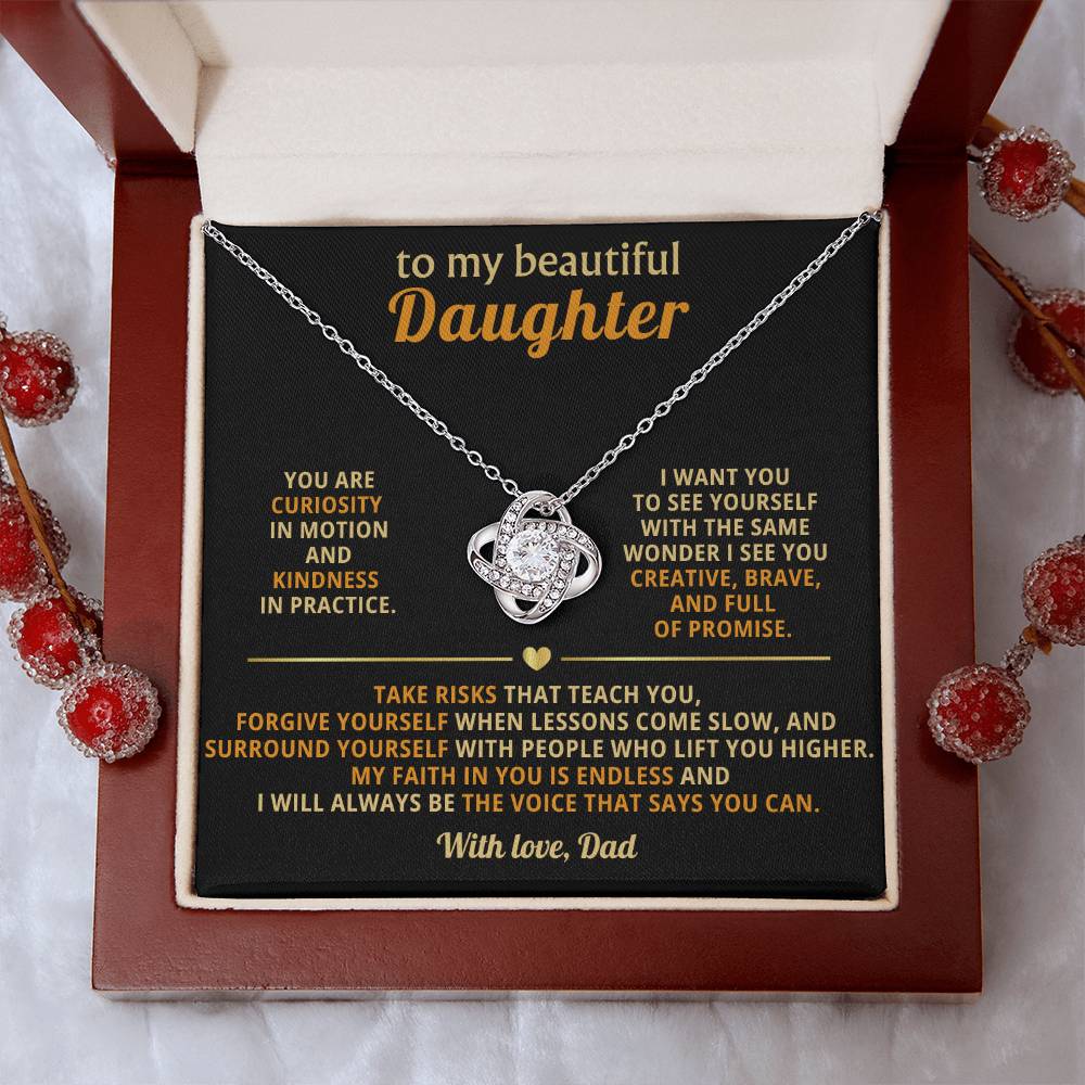 To my beautiful Daughter,My faith in you is endless and I will always be the voice that says you can